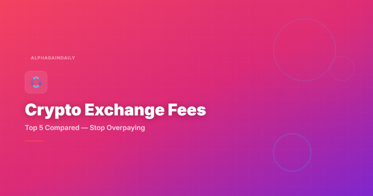 Top 5 Crypto Exchange Fees Compared (2026): Stop Overpaying