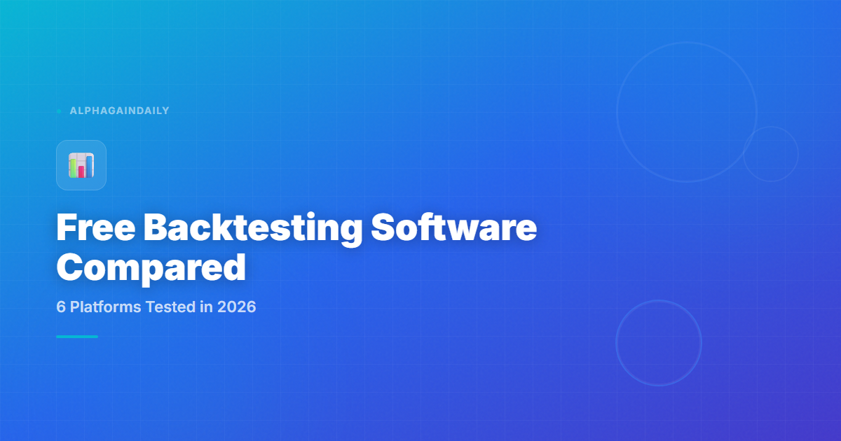 Free Backtesting Software Compared: 6 Platforms Tested in 2026